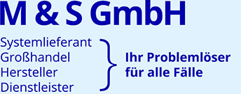 M&S GmbH Systemlieferanr Großhandel Hersteller Dienstleister